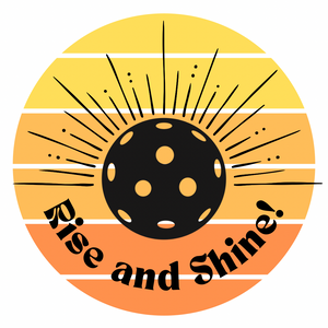 pickleball rise and shine graphic in yellow and orange