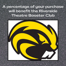 Riverside high school beaver head logo in yellow and black with text saying a percentage of your purchase will benefit the Riverside Theatre Booster Club
