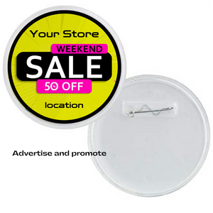 Custom acrylic photo button promoting a store sales event 