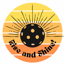 yellow and orange pickleball graphic with the text rise and shine