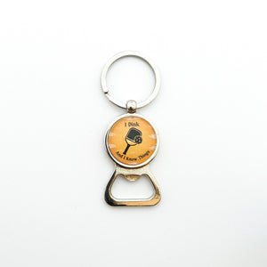 pickleball keychain bottle opener with yellow I Dink and I Know Things graphic