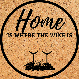 Home is where the wine is graphic with cork background
